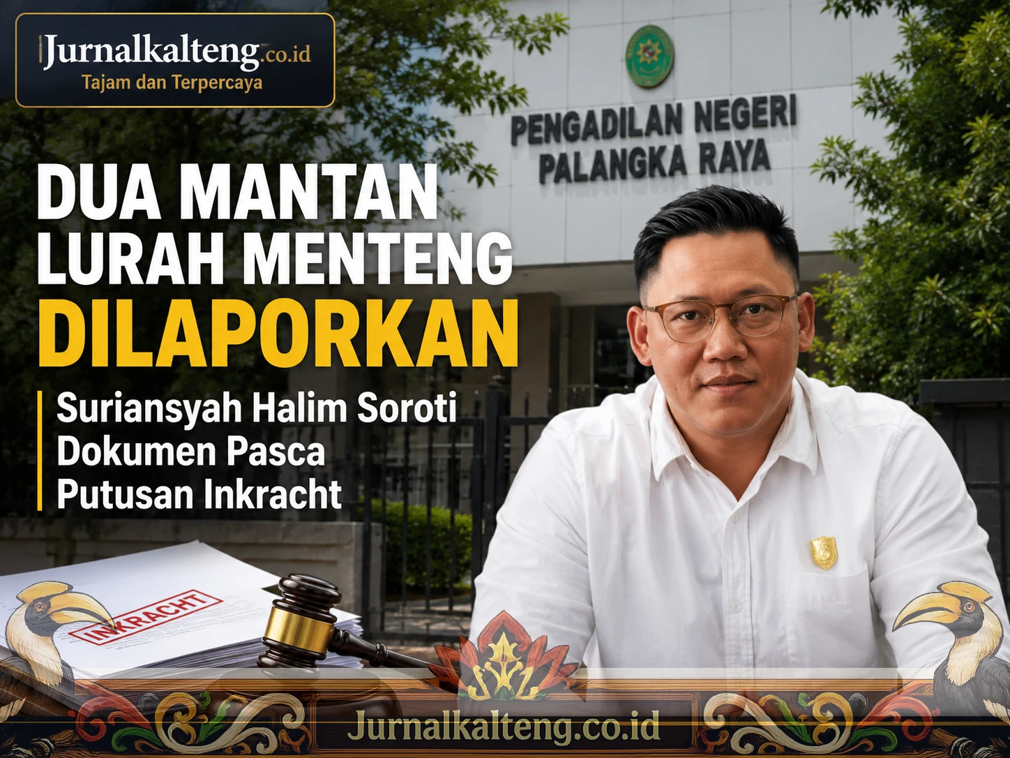 Jurnalkalteng_Dua_Mantan_Lurah_Menteng_Dilaporkan