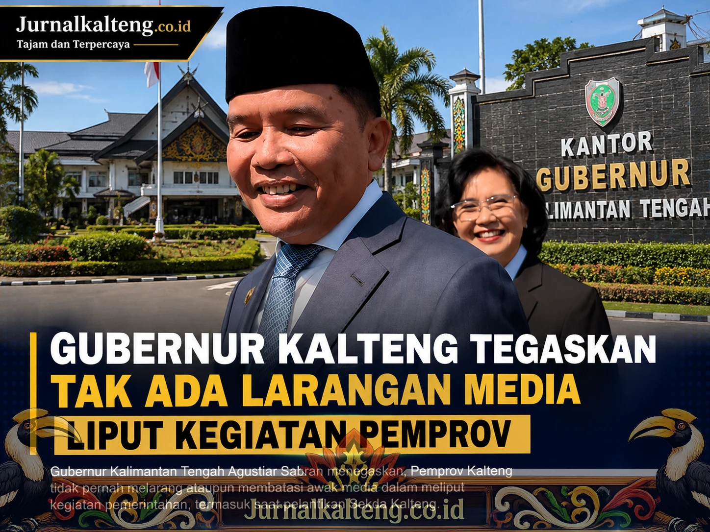 Jurnalkalteng_Gubernur_Kalteng_Tak_Ada_Larangan_Media